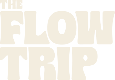 The Flow Trip